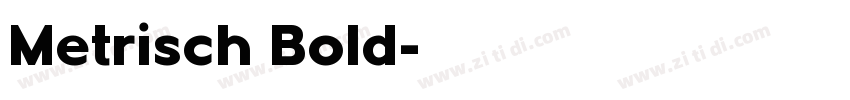 Metrisch Bold字体转换